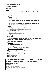 Tiết 1, Bài 1: Trang trí quạt giấy - Trường THCS Đồng Trùm