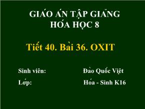 Tiết 40, Bài 26: Oxit - Đào Quốc Việt
