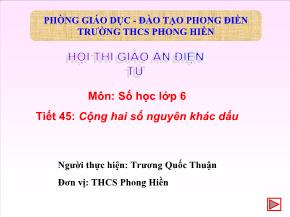 Bài giảng Số học 6 - Tiết 45: Cộng hai số nguyên khác dấu - Trương Quốc Thuận