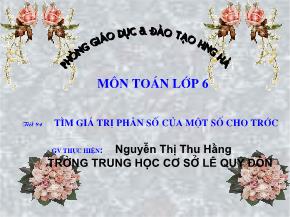 Tiết 94: Tìm giá trị phân số của một số cho trước - Nguyễn Thị Thu Hằng