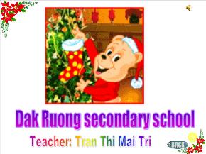Giáo án Tiếng Anh 8 - Units 13. Festival - Tran Thi Mai Tri - Dak Ruong secondary school
