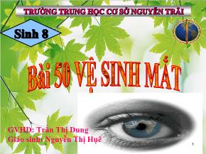 Bài 50: Vệ sinh mắt - Nguyễn Thị Huệ
