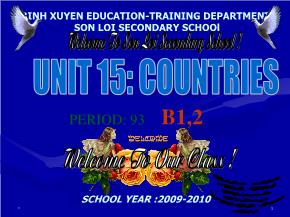 Giáo án Tiếng Anh 6 - Units 15: Countries - Son loi secondary school