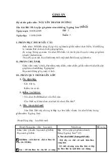 Giáo án Tin học 7 - Phần 2: Phần mềm học tập - Bài 10: Luyện gõ phím nhanh bằng Typing Test - Nguyễn Thanh Dương