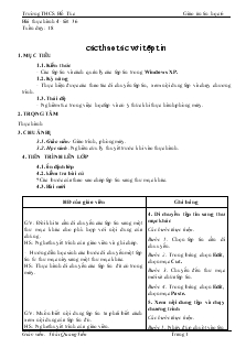 Giáo án Tin học lớp 6 - Chương 3: Hệ điều hành - Bài thực hành 4 - Các thao tác với tệp tin - Thái Quang Tiến - Trường THCS Bổ Túc