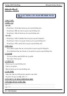 Giáo án Tin học lớp 7 - Phần I: Bảng tính điện tử - Bài 4: Sử dụng các hàm để tính toán - Trần Thị Linh - Trường THCS Tân Đông