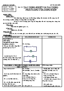 Giáo án Vật lý 7 - Chương 3: Điện học - Bài 22: Tác dụng nhiệt và tác dụng phát sáng của dòng điện - Lê Thanh Bắc