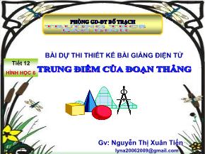 Tiết 12: Trung điểm của đoạn thẳng - Nguyễn Thị Xuân Tiến