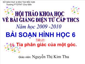 Tiết 21, Bài 6: Tia phân giác của một góc - Nguyễn Thị Kim Thu