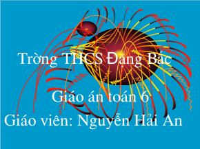Tiết 22: Dấu hiệu chia hết cho 3, cho 9 - Nguyễn Hải An