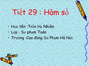 Tiết 29: Hàm số - Trần Hạ Nhiên