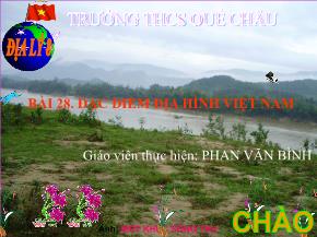 Bài giảng Địa lý 8 - Bài 28. Đặc điểm địa hình Việt Nam