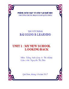 Giáo án Tiếng Anh 6 - Unit 1: My new school - Looking back